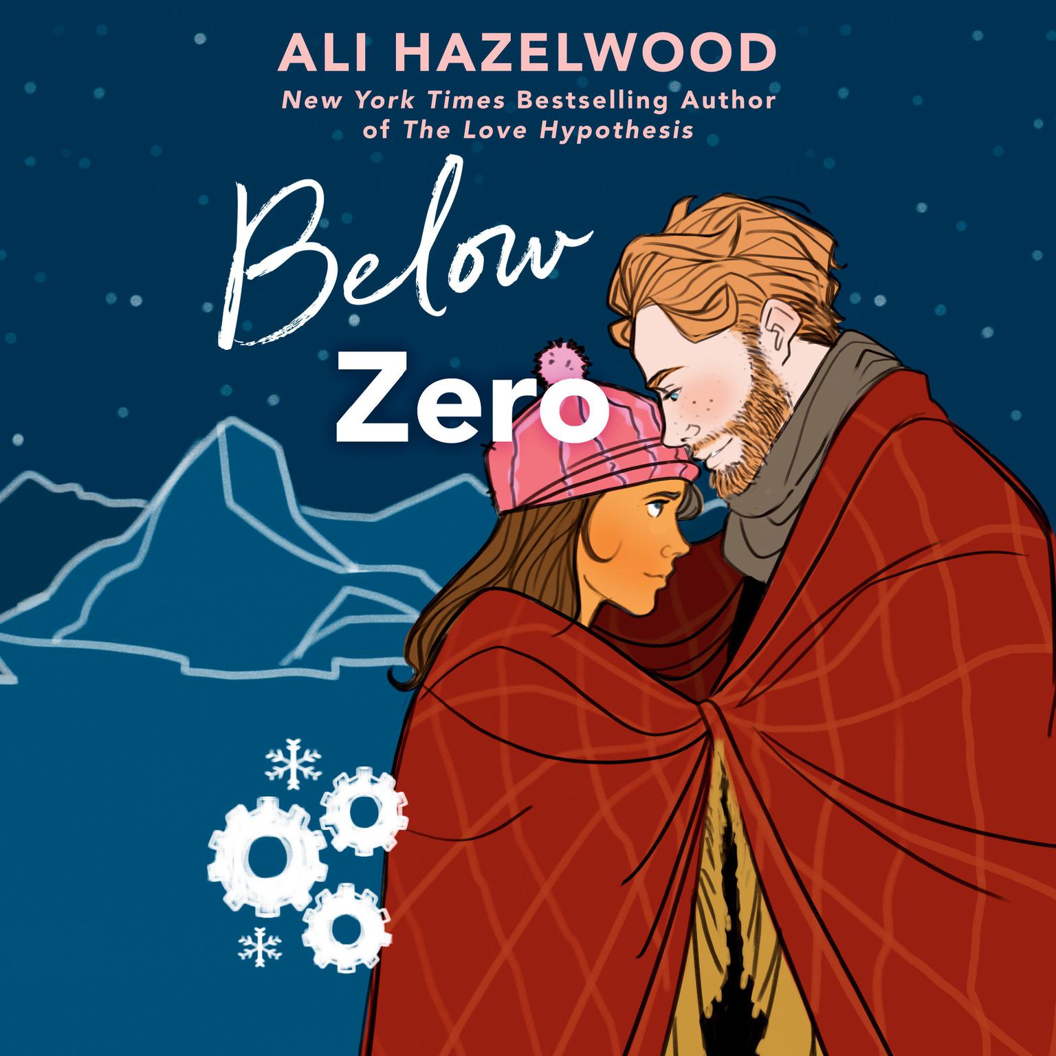 Ali Hazelwood, Savannah Peachwood: Below Zero (AudiobookFormat, 2022, Penguin Audio)