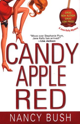 Nancy Bush: Candy Apple Red (Jane Kelly Mysteries) (Hardcover, 2005, Kensington)