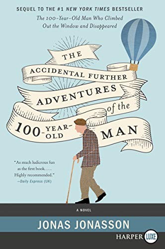 The Accidental Further Adventures of the Hundred-Year-Old Man (Paperback, 2019, HarperLuxe)