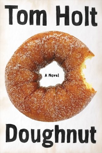 Tom Holt: Doughnut (2013, Orbit)