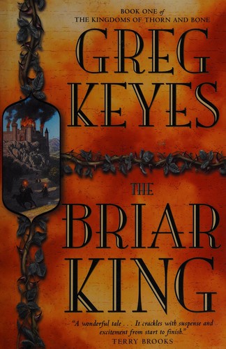 J. Gregory Keyes: The Briar King (2003, Tor)
