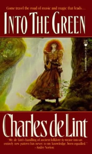 Charles de Lint: Into the Green (Paperback, 1995, Tor Fantasy)