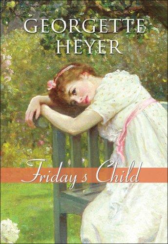 Georgette Heyer: Fridays Child (Paperback, 2008, Sourcebooks Casablanca)