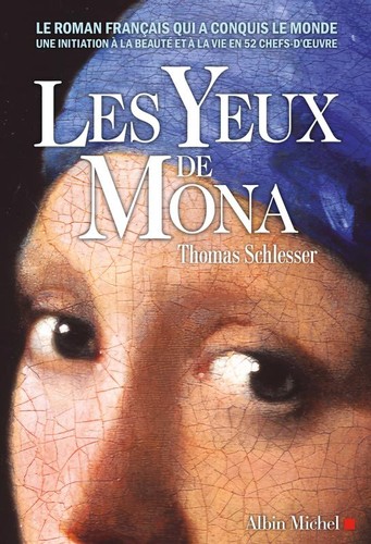 Thomas Schlesser: Les Yeux de Mona (French language, 2024, Albin Michel)