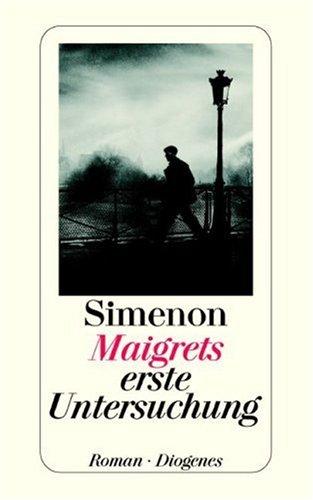 Maigrets erste Untersuchung (Paperback, German language, 2003, Diogenes Verlag)