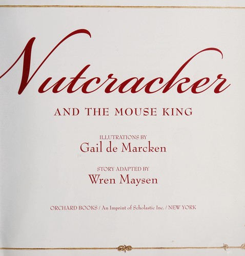 E. T. A. Hoffmann: The Nutcracker and the King of Mice (2009, Orchard Books)