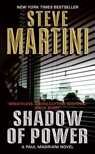 Steve Martini: Shadow of Power (Paperback, 2009, Harper)