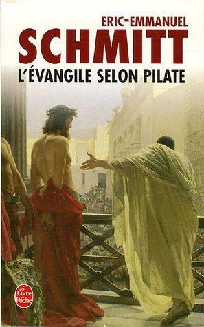 Éric-Emmanuel Schmitt: L'évangile selon Pilate (French language, 2006)
