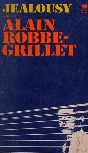 Alain Robbe-Grillet: Jealousy (1981, Grove Press : distributed by Random House)