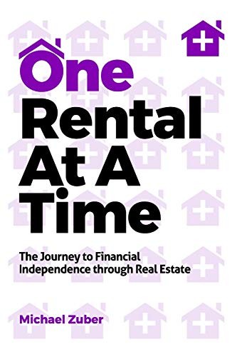 Michael Zuber: One Rental At A Time (Paperback, Independently published)
