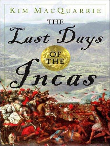 Kim MacQuarrie: The Last Days of the Incas (AudiobookFormat, 2007, Tantor Media)