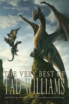 The Very Best Of Tad Williams (2014, Tachyon Publications)