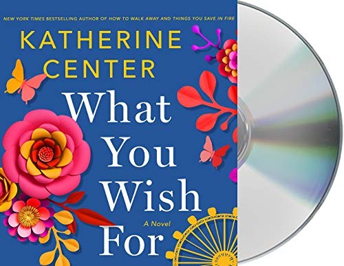 Therese Plummer, Katherine Center: What You Wish For (AudiobookFormat, 2020, Macmillan Audio)