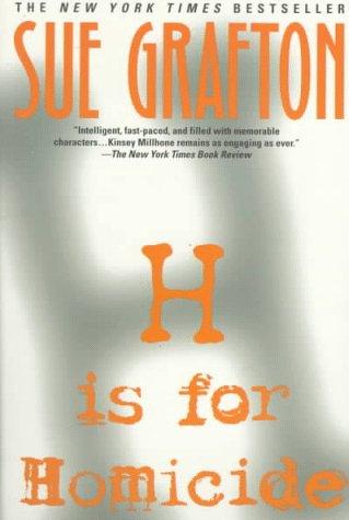 Sue Grafton: H Is for Homicide (1997, Ballantine Books)