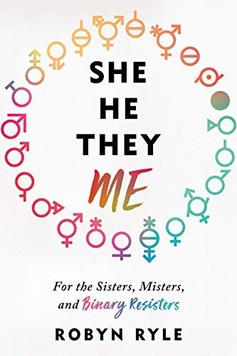 Robyn Ryle: She/He/They/Me (Hardcover, 2019, Sourcebooks)