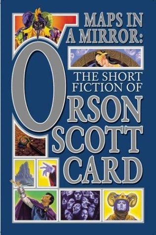 Orson Scott Card: Maps in a mirror (1990, Tom Doherty Associates)