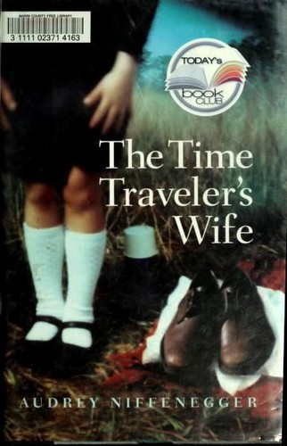 The Time Traveler's Wife (Hardcover, 2003, MacAdam/Cage)