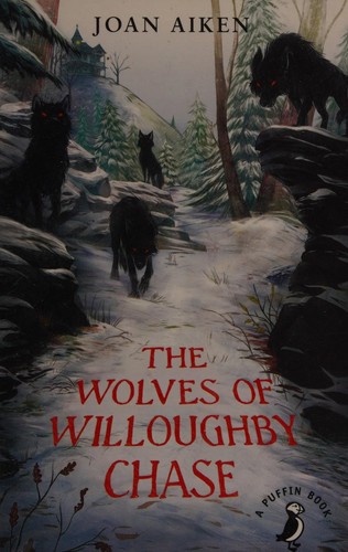 Wolves of Willoughby Chase (2015, Penguin Books, Limited)
