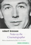 Robert Bresson: Notes on the Cinematographer (Sun and Moon Classics) (Paperback, 1997, Green Integer)