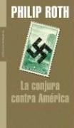 La Conjura Contra America / The Plot Against America (Paperback, Spanish language, 2006, Mondadori (IT))