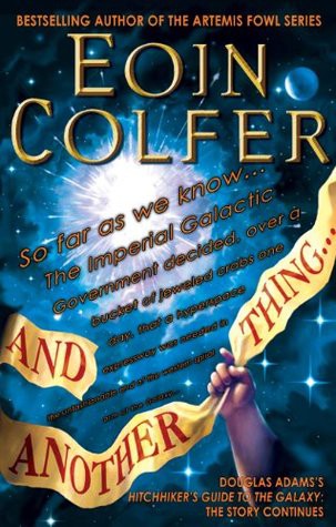 Eoin Colfer: And Another Thing... (Paperback, 2010, Hachette Books)