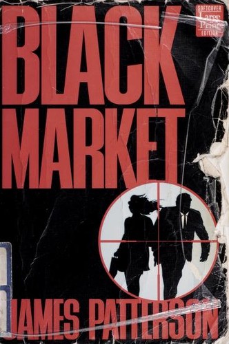 James Patterson OL22258A: Black market (1995, Wheeler Pub.)