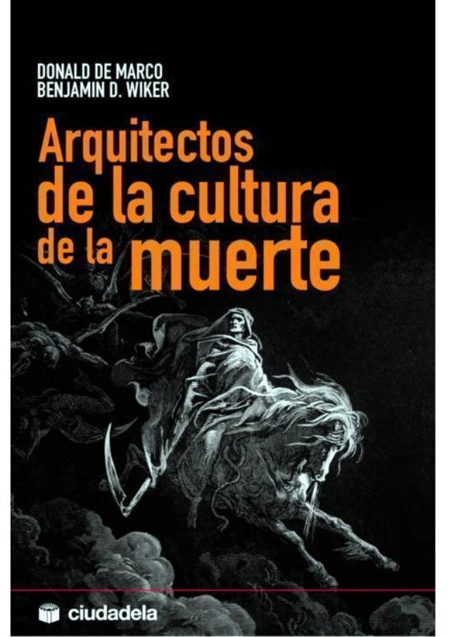 Arquitectos de la Cultura de la Muerte (Paperback, Español language, 2007, Ciudadela Libros S.L.)