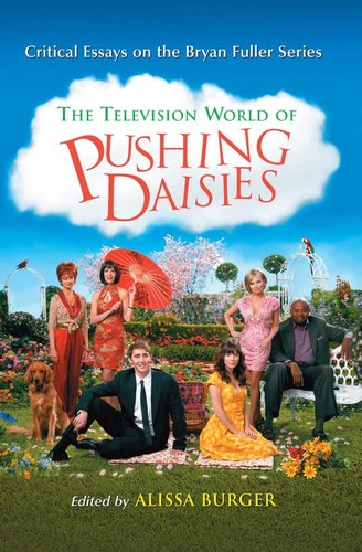 The television world of Pushing daisies (2011, McFarland & Company, Inc., Publishers)