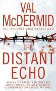 Val McDermid: Distant Echo (Paperback, 2006, HARPER COLLINS 1 PAP)