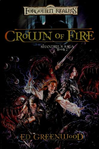 Ed Greenwood: Crown of fire (2002, Wizards of the Coast, Distributed in the U.S. by Holtzbrinck Pub.)