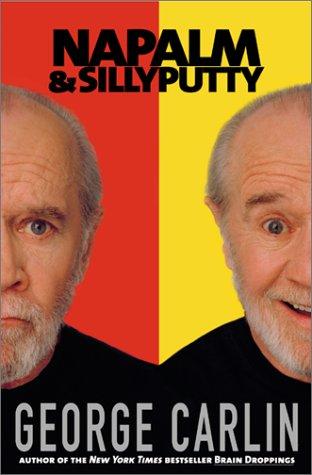 George Carlin: Napalm & silly putty (2001, Hyperion)