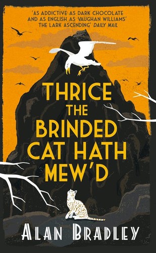 Thrice the Brinded Cat Hath Mew'd (Flavia de Luce, #8) (Hardcover, 2016, Delacorte Press)