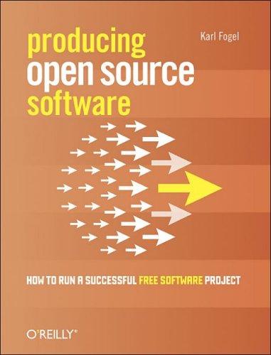 Producing open source software (2006, O'Reilly)