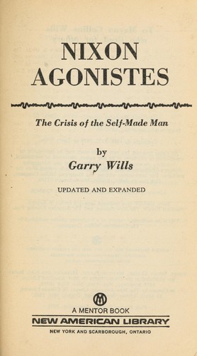 Garry Wills: Nixon Agonistes (1971, Signet)