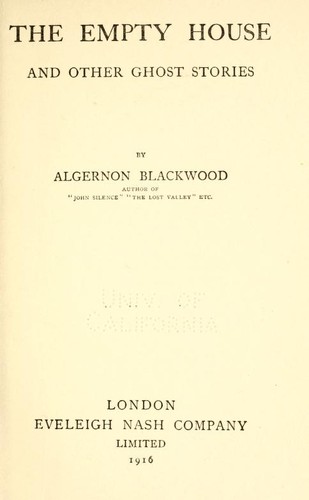 Algernon Blackwood: The empty house (1915, Eveleigh Nash)