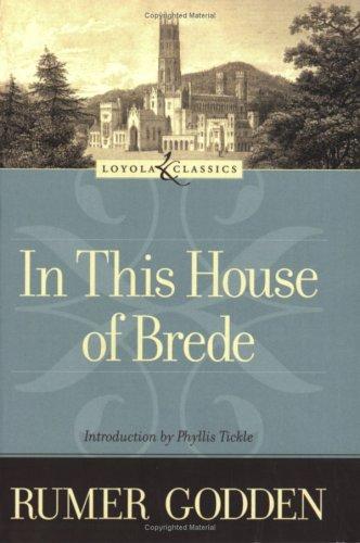 Rumer Godden: In this house of Brede (2005, Loyola Press)