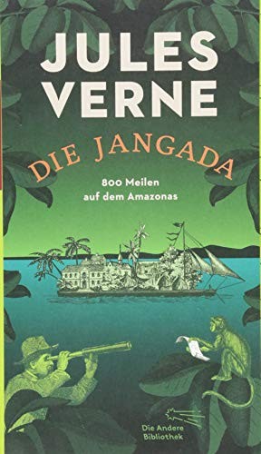 Jules Verne: Die Jangada (Hardcover, 2018, AB Die Andere Bibliothek)