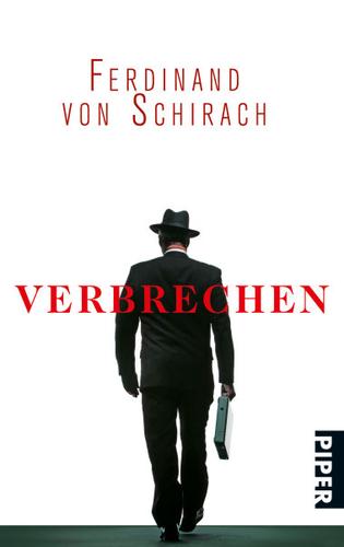 Ferdinand von Schirach: Verbrechen (Paperback, German language, 2010, Piper)