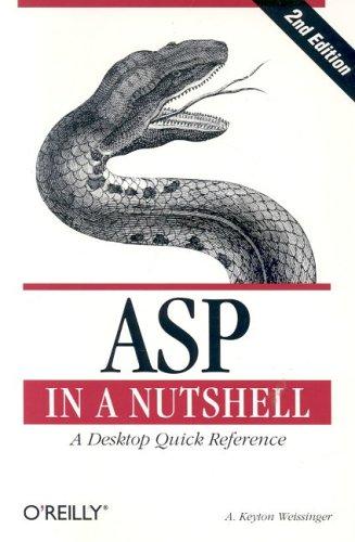 Keyton Weissinger: ASP in a Nutshell (Paperback, 2000, O'Reilly Media, Inc.)