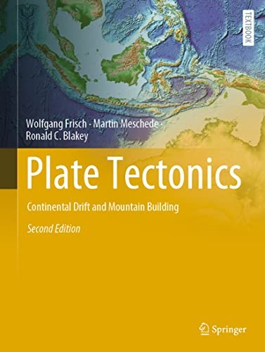 Wolfgang Frisch, Martin Meschede, Ronald C. Blakey: Plate Tectonics (2022, Springer International Publishing AG, MOXIC, Springer)