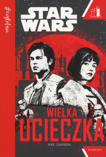 Rae Carson: Czytelnia. Star Wars. Wielka ucieczka (Paperback, Polish language, 2018, Egmont)