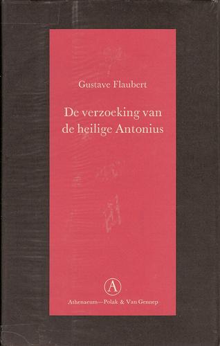 Gustave Flaubert, Gisèle Séginger: De verzoeking van de heilige Antonius (Hardcover, Dutch language, 1985, Athenaeum-Polak & Van Gennep)