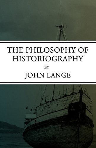 The Philosophy of Historiography (Paperback, 2010, e-reads.com)