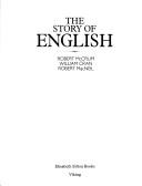 Robert McCrum: The story of English (1986, Viking, Viking Adult)