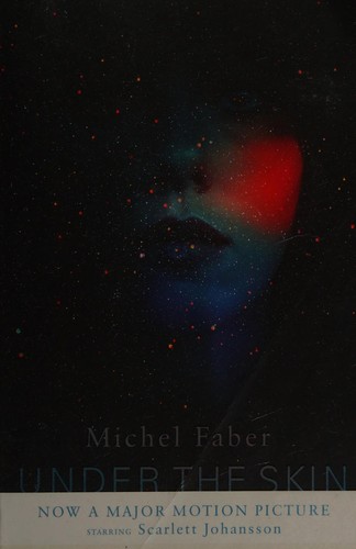 Michel Faber: Under the skin (2014, Canongate)