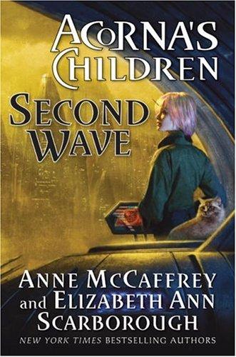 Anne McCaffrey, Elizabeth Ann Scarborough: Second Wave (Hardcover, 2006, Eos)