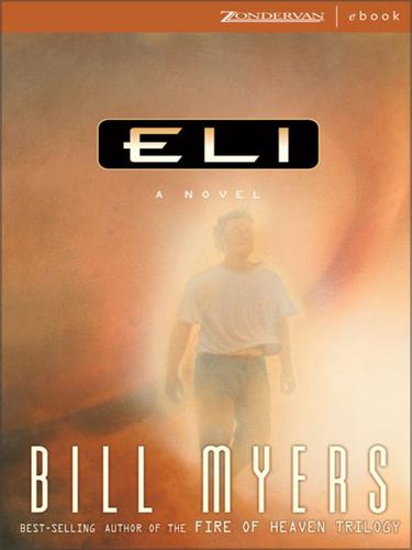 Bill Myers: Eli (EBook, 2002, Zondervan)
