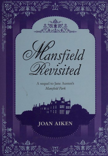 Mansfield revisited (2013, Jonathan Cape)