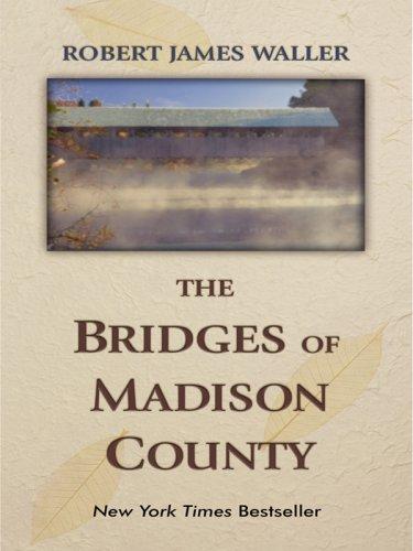 Robert James Waller: The Bridges of Madison County (Hardcover, 2008, Thorndike Press)