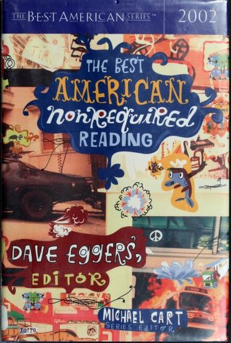 The Best American Nonrequired Reading 2002 (2002, Houghton Mifflin)